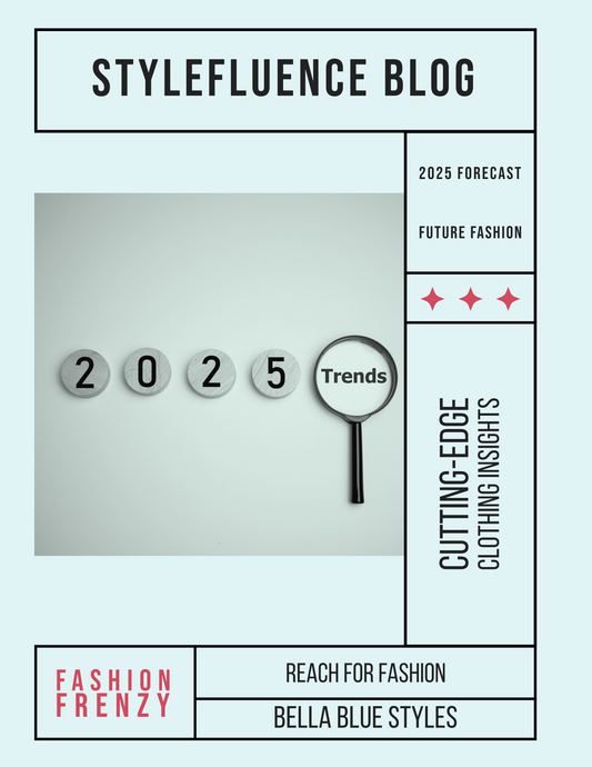 2025 Fashion Predictions: What to Expect in Women’s Clothing Trends